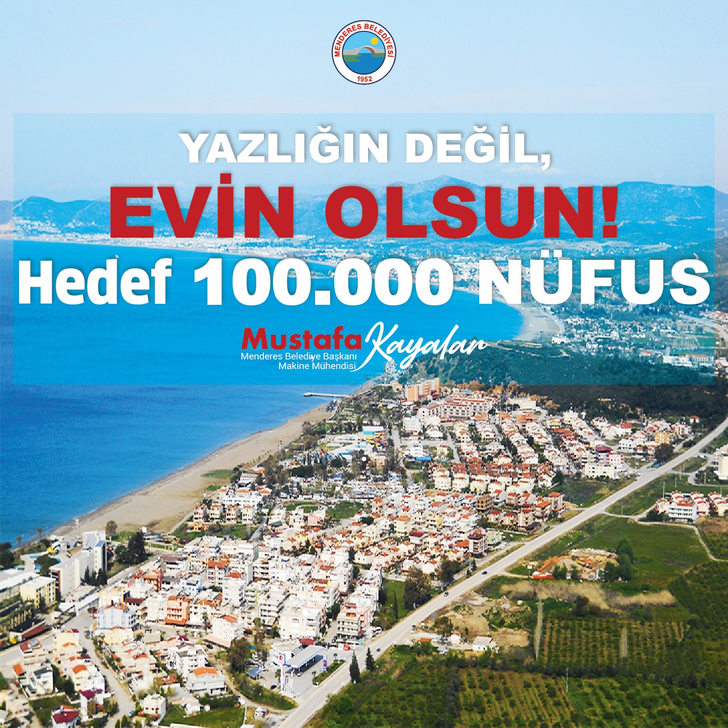 MENDERES YAZLIĞIN DEĞİL, EVİN OLSUN
