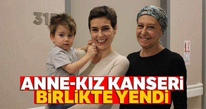 Anne-kız kanseri birlikte yendi
