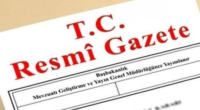 O atamalar Resmi Gazete'de yayımlandı