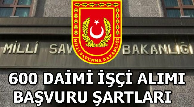 MSB 600 sürekli işçi alımı yapıyor! Başvurular bugün sona eriyor
