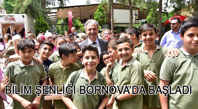 BORNOVA’DA BİLİM ŞENLİĞİ BAŞLADI