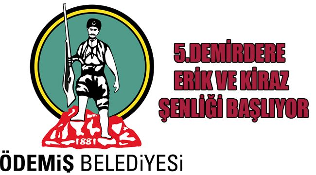 5.DEMİRDERE ERİK VE KİRAZ ŞENLİĞİ BAŞLIYOR