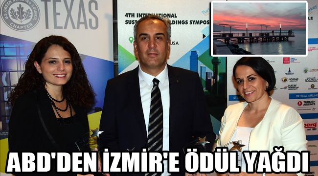 ABD'DEN İZMİR'E ÖDÜL YAĞDI