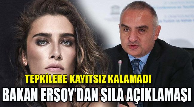 BAKAN ERSOY'DAN SILA AÇIKLAMASI