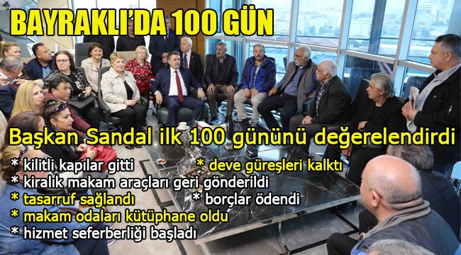 BAŞKAN SANDAL İLK 100 GÜNÜ DEĞERLENDİRDİ