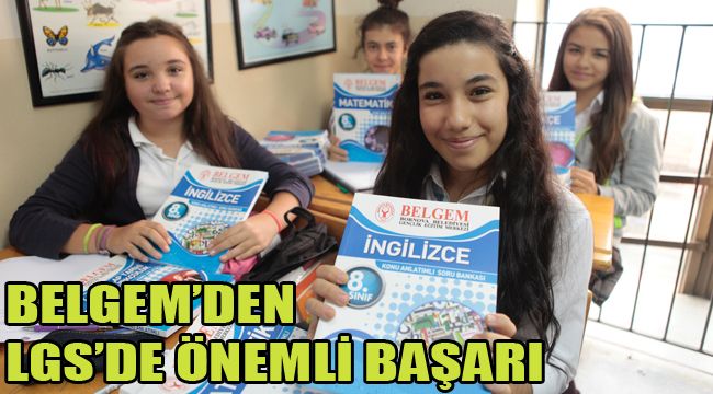 BELGEM’DEN LGS’DE ÖNEMLİ BAŞARI