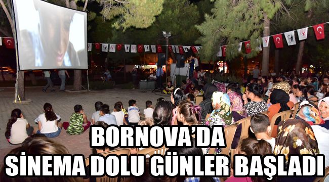BORNOVA’DA SİNEMA DOLU GÜNLER BAŞLADI