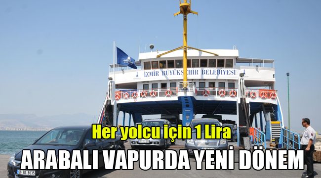 Her yolcu için 1 Lira : Arabalı Vapurda Yeni Dönem