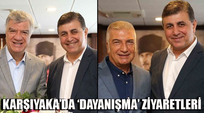 KARŞIYAKA’DA ‘DAYANIŞMA’ ZİYARETLERİ