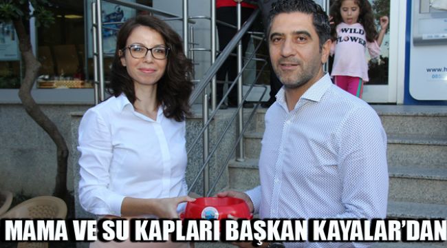 MAMA VE SU KAPLARI BAŞKAN KAYALAR'DAN