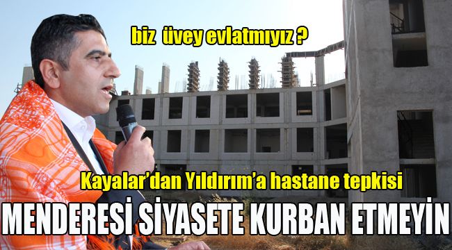 MENDERESİ SİYASETE KURBAN ETMEYİN !!