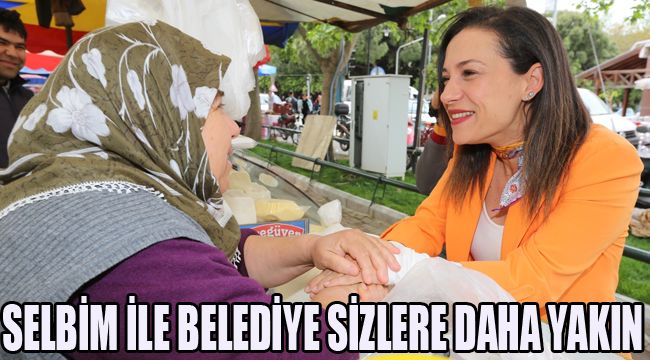 SELBİM İLE BELEDİYE SİZLERE DAHA YAKIN