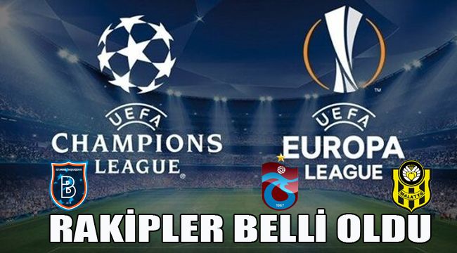 TÜRK TAKIMLARININ RAKİPLERİ BELLİ OLDU