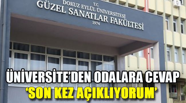 üniversite'den odalara cevap son kez açıklıyorum