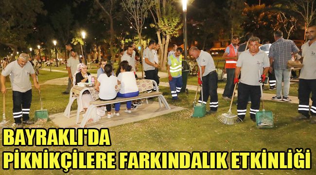 BAYRAKLI'DA PİKNİKÇİLERE FARKINDALIK ETKİNLİĞİ