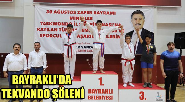 BAYRAKLI'DA TEKVANDO ŞÖLENİ