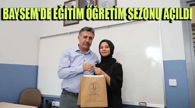 BAYSEM&#039;DE EĞİTİM ÖĞRETİM SEZONU AÇILDI