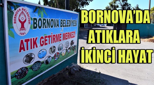 BORNOVA’DA ATIKLARA İKİNCİ HAYAT