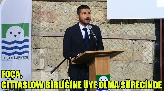 FOÇA, CİTTASLOW BİRLİĞİNE ÜYE OLMA SÜRECİNDE