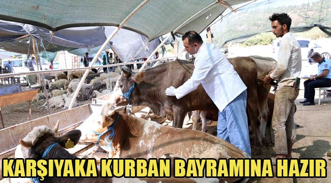 KARŞIYAKA KURBAN BAYRAMINA HAZIR