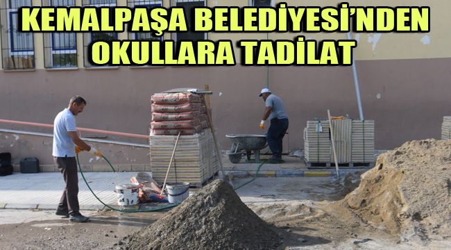 KEMALPAŞA BELEDİYESİ’NDEN OKULLARA TADİLAT