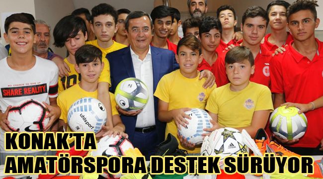 KONAK’TA AMATÖRSPORA DESTEK SÜRÜYOR