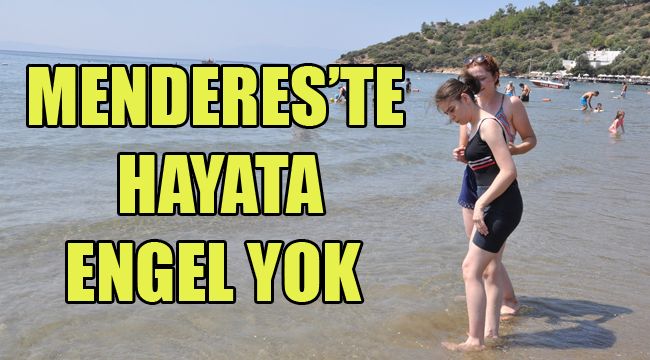 MENDERES'TE HAYATA ENGEL YOK