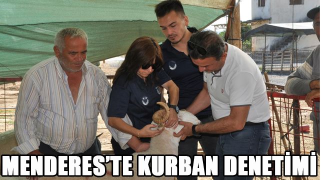 MENDERES’TE KURBAN DENETİMİ
