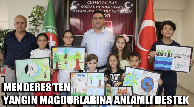 MENDERES’TEN YANGIN MAĞDURLARINA ANLAMLI DESTEK