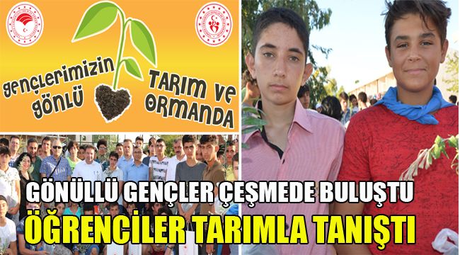 ÖĞRENCİLER, TARIMLA TANIŞTI