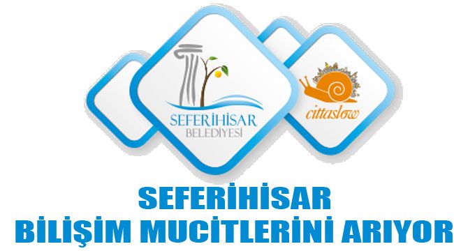 SEFERİHİSAR BİLİŞİM MUCİTLERİNİ ARIYOR