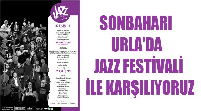 SONBAHARI URLA'DA JAZZ FESTİVALİ İLE KARŞILIYORUZ