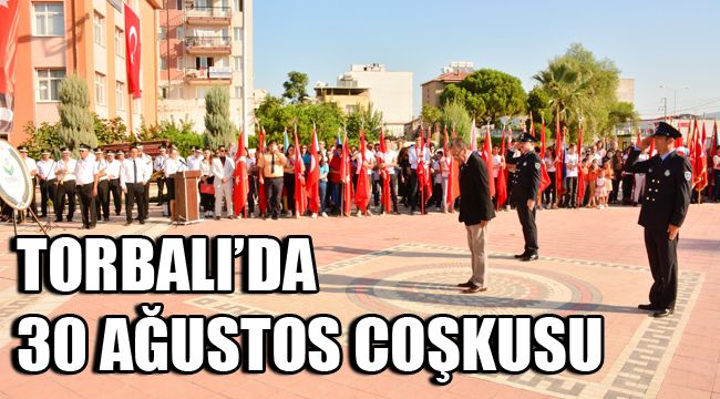 TORBALI’DA 30 AĞUSTOS COŞKUSU