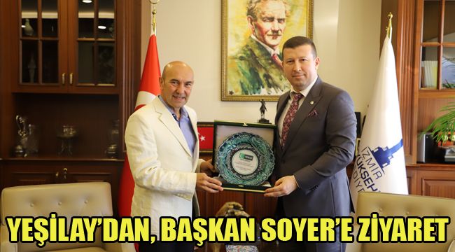 YEŞİLAY’DAN, BAŞKAN SOYER’E ZİYARET