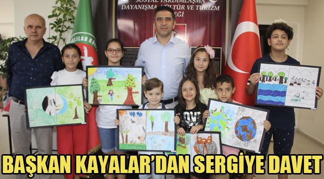 BAŞKAN KAYALAR'DAN SERGİYE DAVET