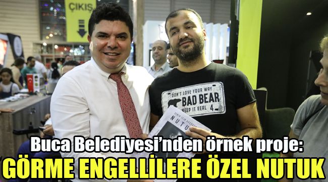 BUCA BELEDİYESİ’NDEN ÖRNEK PROJE: GÖRME ENGELLİLERE ÖZEL NUTUK