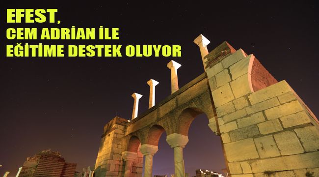 EFEST, CEM ADRİAN İLE EĞİTİME DESTEK OLUYOR