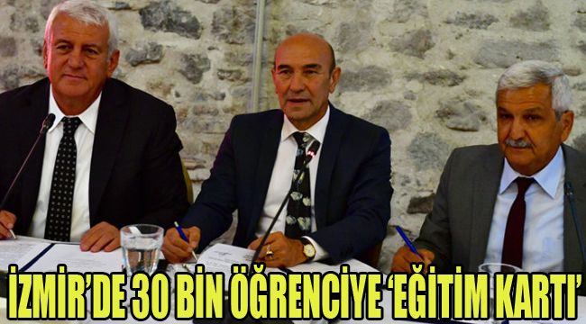 İZMİR’DE 30 BİN ÖĞRENCİYE ‘EĞİTİM KARTI’