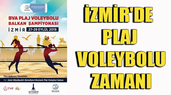 İZMİR'DE PLAJ VOLEYBOLU ZAMANI