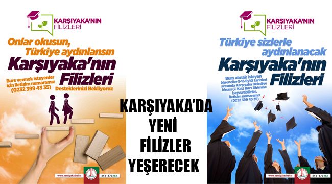 KARŞIYAKA’DA YENİ FİLİZLER YEŞERECEK