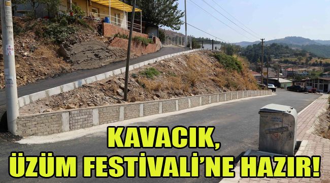 KAVACIK, ÜZÜM FESTİVALİ'NE HAZIR!