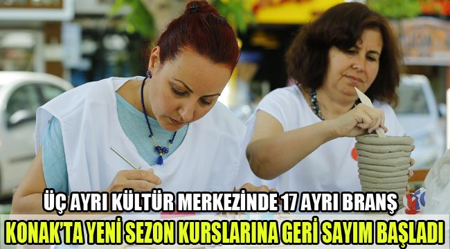KONAK’TA YENİ SEZON KURSLARINA GERİ SAYIM BAŞLADI