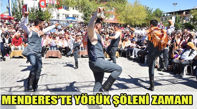 MENDERES’TE YÖRÜK ŞÖLENİ ZAMANI