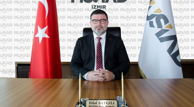 MÜSİAD İZMİR BAŞKANI SAYGILI’DAN FAİZ İNDİRİMİ AÇIKLAMASI
