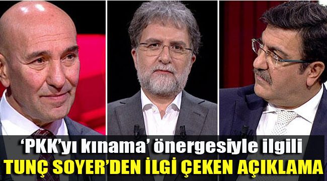 ‘PKK’YI KINAMA’ ÖNERGESİYLE İLGİLİ TUNÇ SOYER’DEN İLGİ ÇEKEN AÇIKLAMA