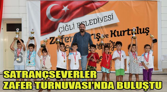 SATRANÇSEVERLER ZAFER TURNUVASI’NDA BULUŞTU