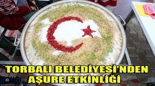 TORBALI BELEDİYESİ’NDEN AŞURE ETKİNLİĞİ