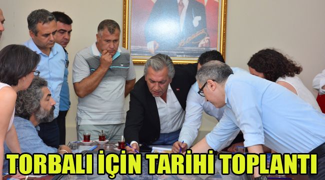 TORBALI İÇİN TARİHİ TOPLANTI