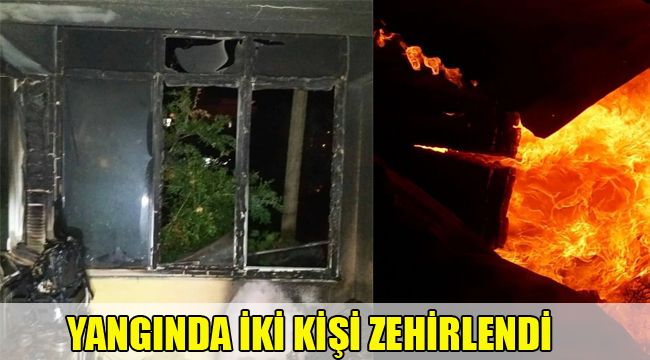 YANGINDA İKİ KİŞİ ZEHİRLENDİ