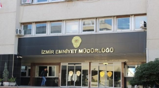 İZMİR EMNİYET MÜDÜRLÜĞÜ İDDİALARI YALANLADI